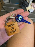 Knock on Wood - Keychain